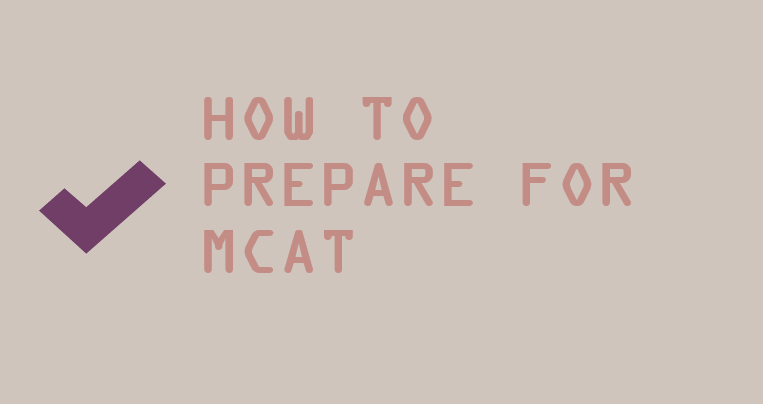 Best Way to Prepare for MCAT